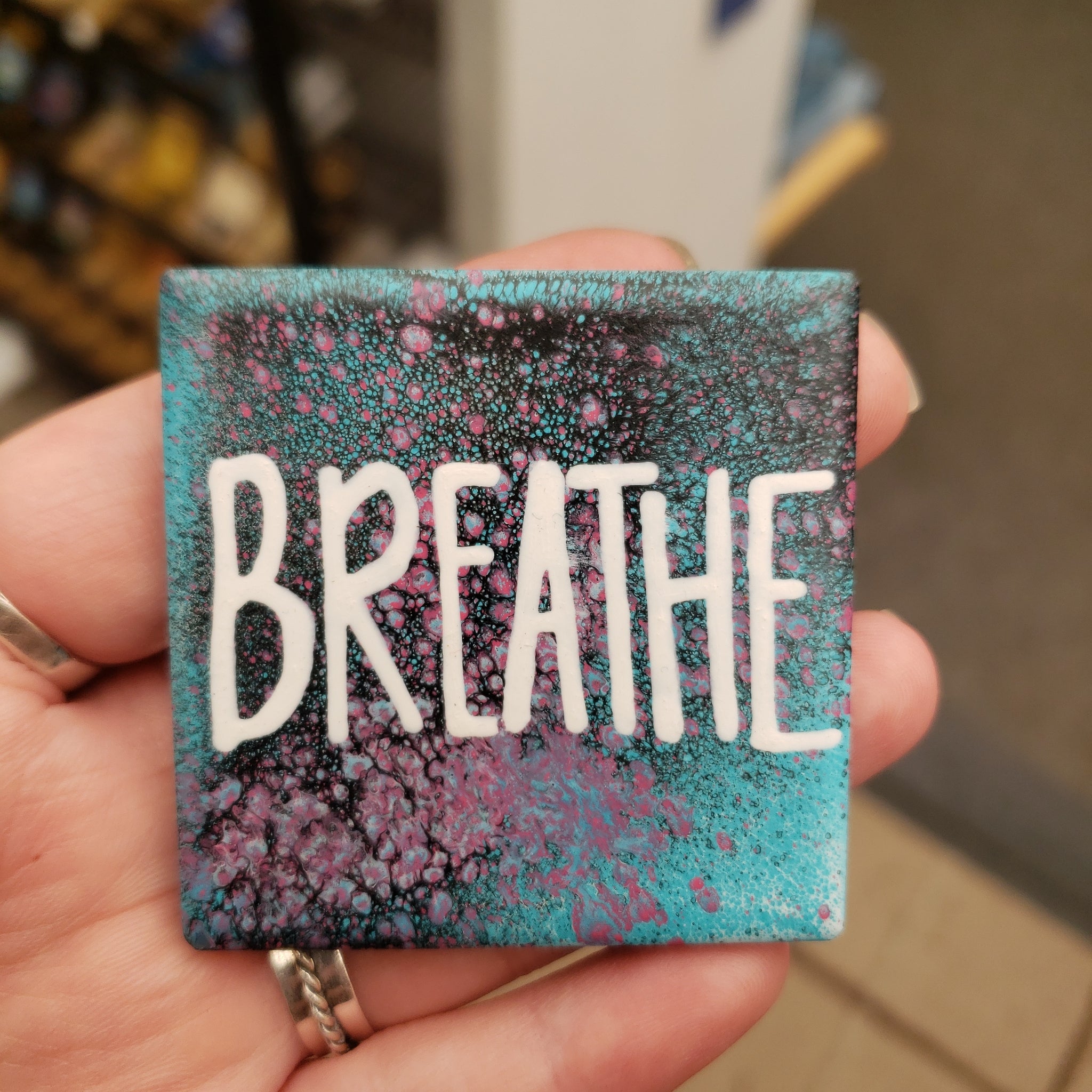 BREATHE. handmade magnet