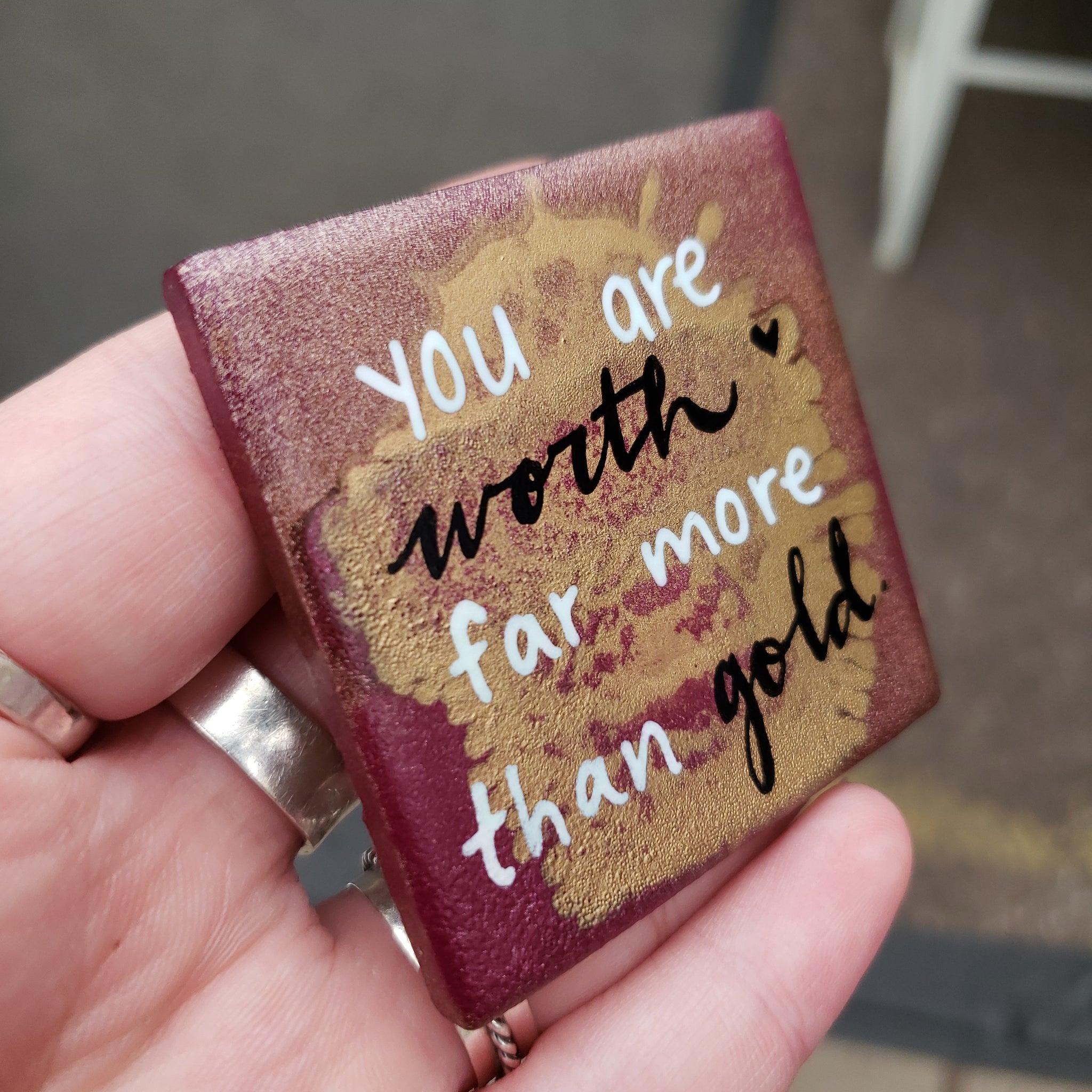 you are worth far more than gold. (Magnet)