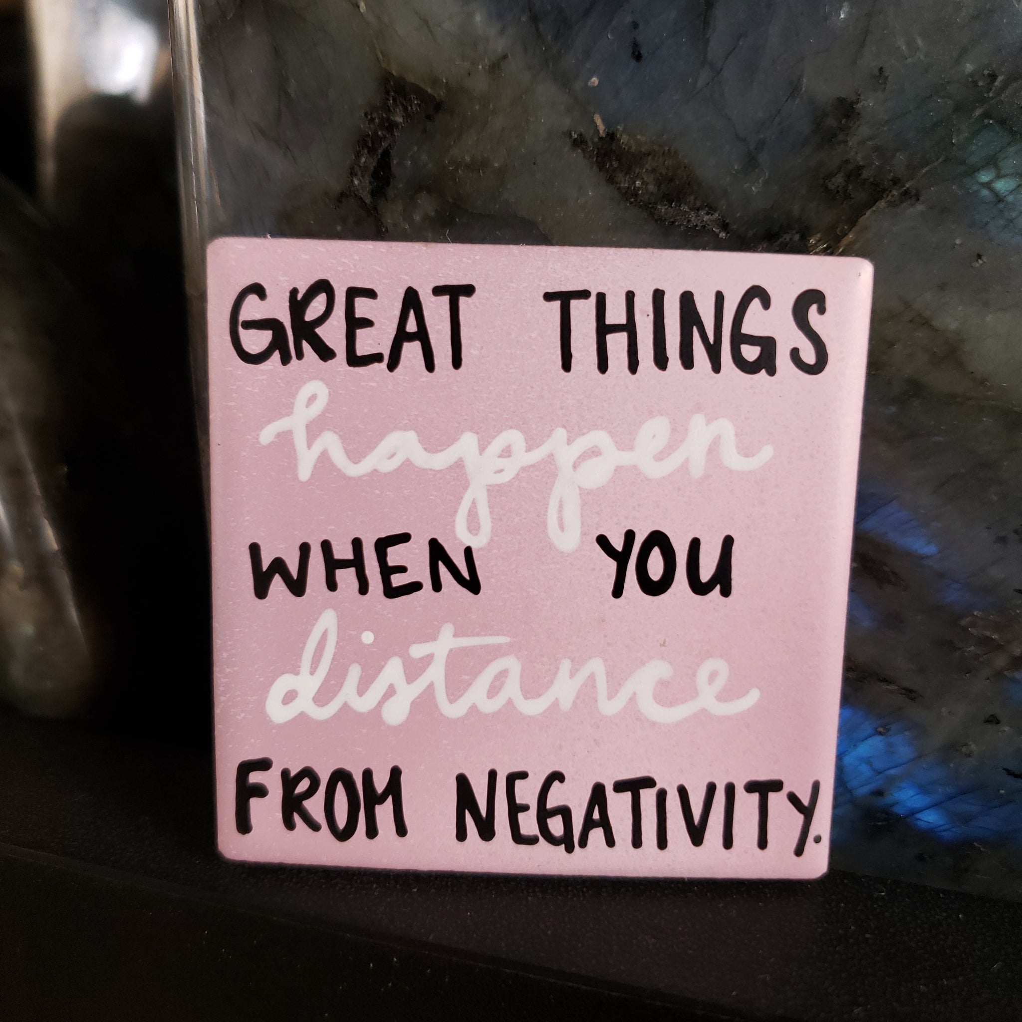 great things happen when you distance from negativity. (Magnet)