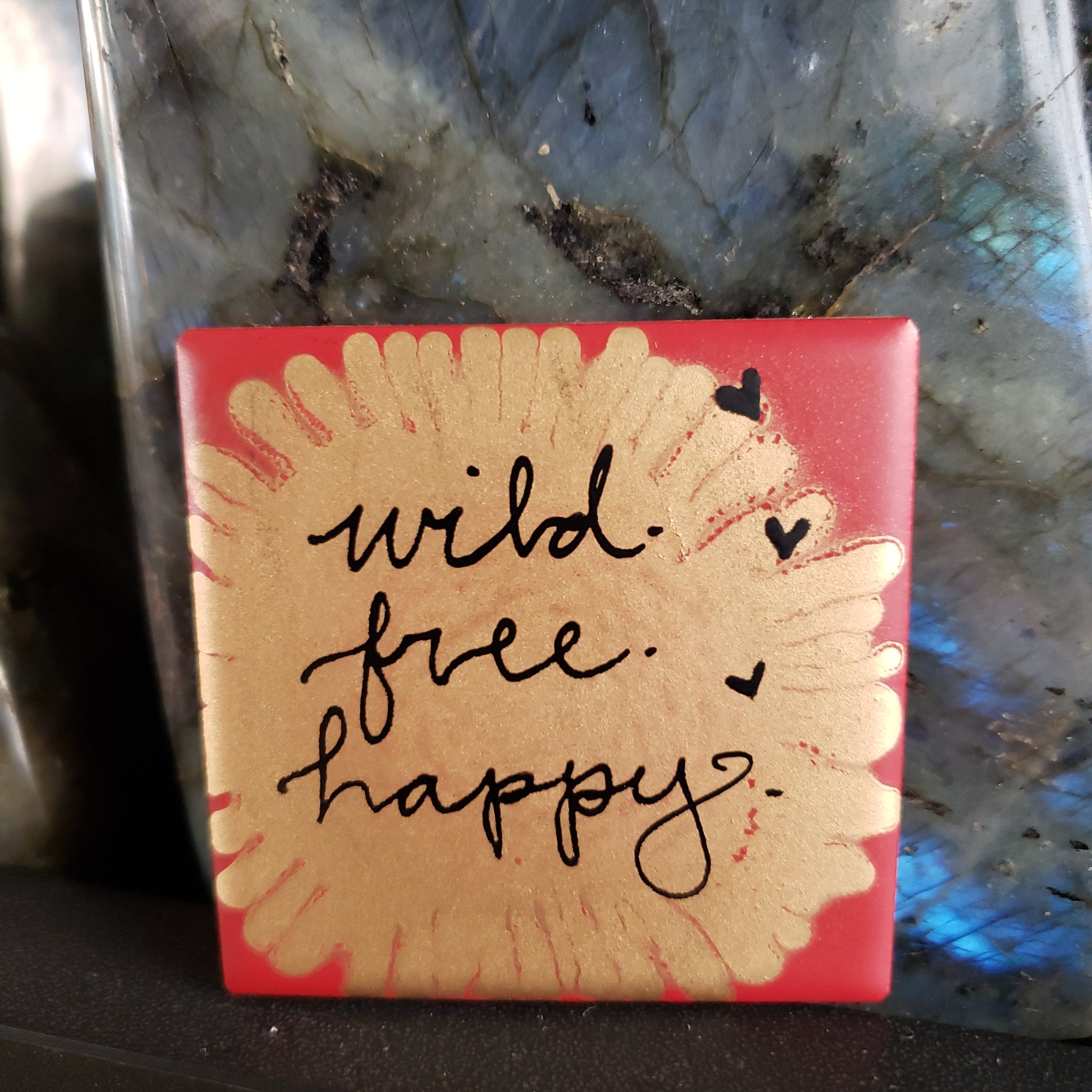 wild. free. happy. ♡♡♡ (Magnet)